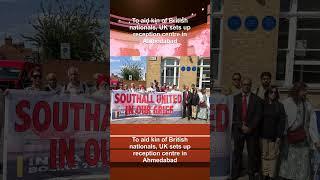 To aid kin of British nationals, UK sets up reception centre in Ahmedabad