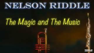 The Magic and The Music - Nelson Riddle