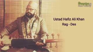 Ustad Hafiz Ali Khan Sarod Recital Raag Des