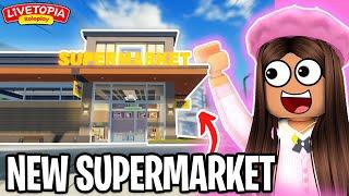 *NEW* RENOVATED SUPERMAKET  in LIVETOPIA (ROBLOX) Update 178