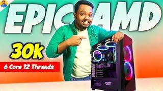 EPIC AMD PC !! Under 30000 PC Build | PC Build Under 30000 | Full Setup Pc build under 30000