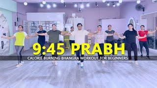 9:45 Song - Dance Fitness | Calorie Burning Bhangra Workout for Beginners | Easy Steps | 2024