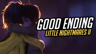 Good Ending (FAN MADE!) | Little Nightmares II