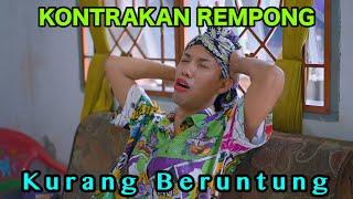 KURANG BERUNTUNG || KONTRAKAN REMPONG EPISODE 869