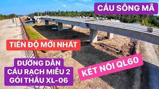 Tiến độ thi công Cầu Sông Mã trên gói thầu XL-06 đường dẫn Cầu Rạch Miễu 2 phía Bến Tre giờ ra sao?