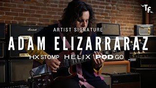 ADAM ELIZARRARAZ SIGNATURE PRESET - Helix & HX Stomp | Line 6 Presets