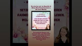 So starten wir im Sparkle and Shine Manifeststionclub in die neue Woche