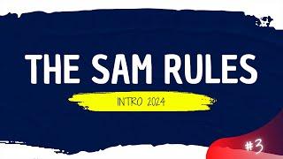 THE SAM RULES: Intro 2024