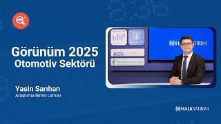 Görünüm 2025 - Otomotiv Sektörü