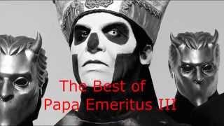 The best of Papa Emeritus III (Part 1)