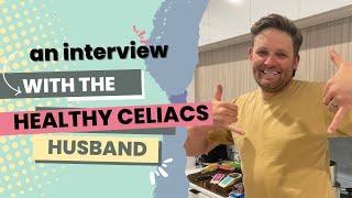 An Interview with the Healthy Celiacs Husband