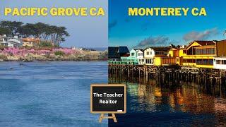 Monterey, CA vs Pacific Grove, CA  |  Neighborhood and Real Estate Comparison