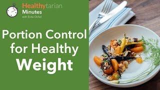 Portion Control for Healthy Weight & Weight Loss (Healthytarian Minutes ep. 23)