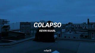 Kevin Kaarl - Colapso (Lyrics) (Sub. Español)