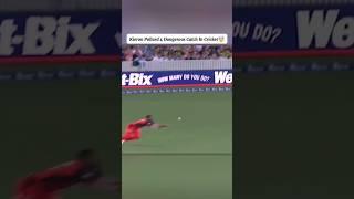 Top 4 Dangerous Catches in Kieron Pollard #ipl #bestCatches #CricketTitan #Viral