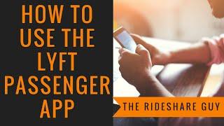 How to Use The Lyft Passenger/Rider App Tutorial (Get Free Lyft Ride)