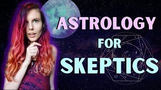 Astrology for Skeptics and Non-Believers! | Skeptical Witchcraft & Science-Based Spirituality