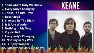 Keane 2024 MIX Grandes Exitos - Somewhere Only We Know, Everybody's Changing, This Is The Last T...