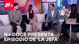 Archivo Negro de N+ Docs presenta ‘La Jefa’; Juan Farré y Italy Ciani en Despierta