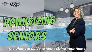 Senior Living: The Ultimate Guide to Right-Sizing Your Home