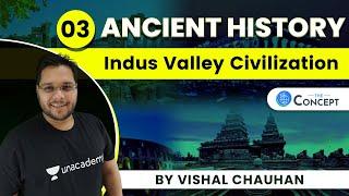 L3: Indus Valley Civilization | Part 2 | UPSC CSE | Vishal Chauhan