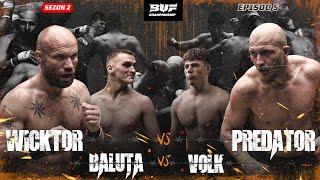 BUF S2E5| VOLK VS BALUȚA /  WICKTOR VS PREDATOR