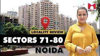 Sectors 71 to 80, Noida l Locality Review #multistory #plots #builderfloor #noida