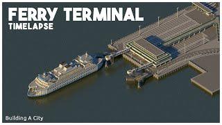 Building A City #61 (S2) // Ferry Terminal // Minecraft Timelapse