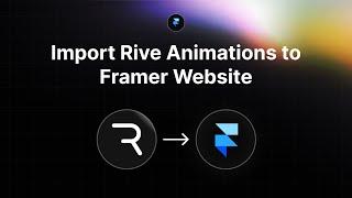 How to: Import Rive Animations to Framer Website