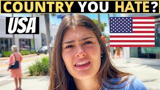 Which Country Do You HATE The Most? | USA