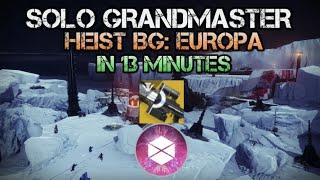 Solo Grandmaster - Heist  BG: Europa - Titan - in 13 Minutes