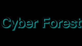 Cyber Forest - Music Video