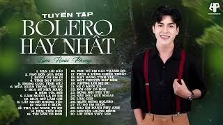 Album Nhạc Trữ Tình Bolero Lâm Hoài Phong Dài Hơn 2 Tiếng | Vạn Lối Sầu - Thư Tình Em Gái