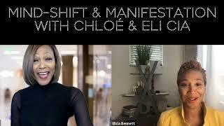 Mind-Shift & Manifestation with Chloé Taylor Brown and Elicia Bennett