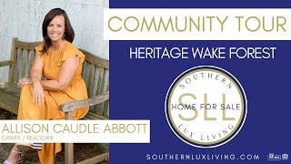 COMMUNITY TOUR: Heritage Wake Forest, NC