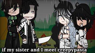 if my sister and I meet creepypasta// pt1_Gc //with @lilou_lilly_linata.. // ️MY AU ️