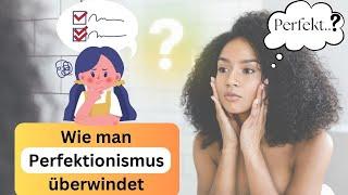 Wie man Perfektionismus überwindet | Deutsch B1 | Wortschatz | German B1 | German Vocabulary | Hören