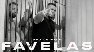 AMO LA MARA - FAVELAS (Official Video)