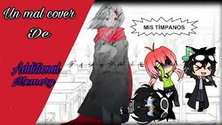 [Un mal cover de... ] Additional memory [español]