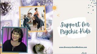 Support for Parents and Careers of Psychic Kids