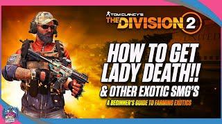 FARM THIS EXOTIC NOW! | THE DIVISION 2 | HOW TO GET LADY DEATH | BEST WAY TO FARM EXOTICS