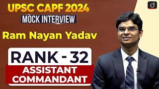 UPSC CAPF AC 2024 | Ram Nayan Yadav | Rank – 32 | Mock Interview | Drishti IAS English
