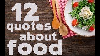 12 Quotes about food - Nice quotes about food