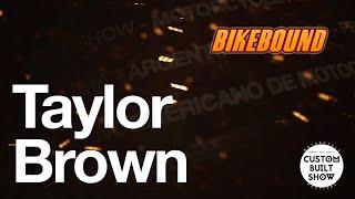 Taylor Brown de Bikebound habla sobre las motos del Custom Built Show 2020