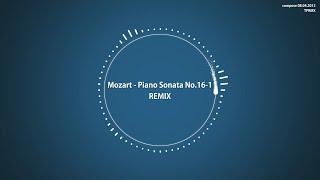 [TPRMX] Mozart - Piano Sonata No.16 1st REMIX