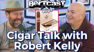 Cigars with Robert Kelly - CLIP - Bertcast