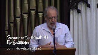 16 Apr 8am - Sermon On The Mount 1 - The Beatitudes (John Hewitson)