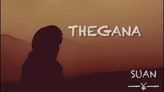 Suan - Thegana (Offical song)