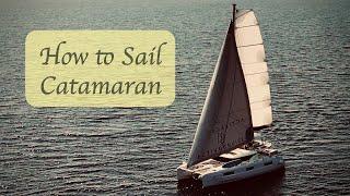 How to Sail a Catamaran - 6