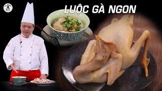 Cách Luộc Gà ngon, không bị đỏ xương và nứt da - Thầy Y - Dạy nấu ăn | Kỹ năng Vào Bếp